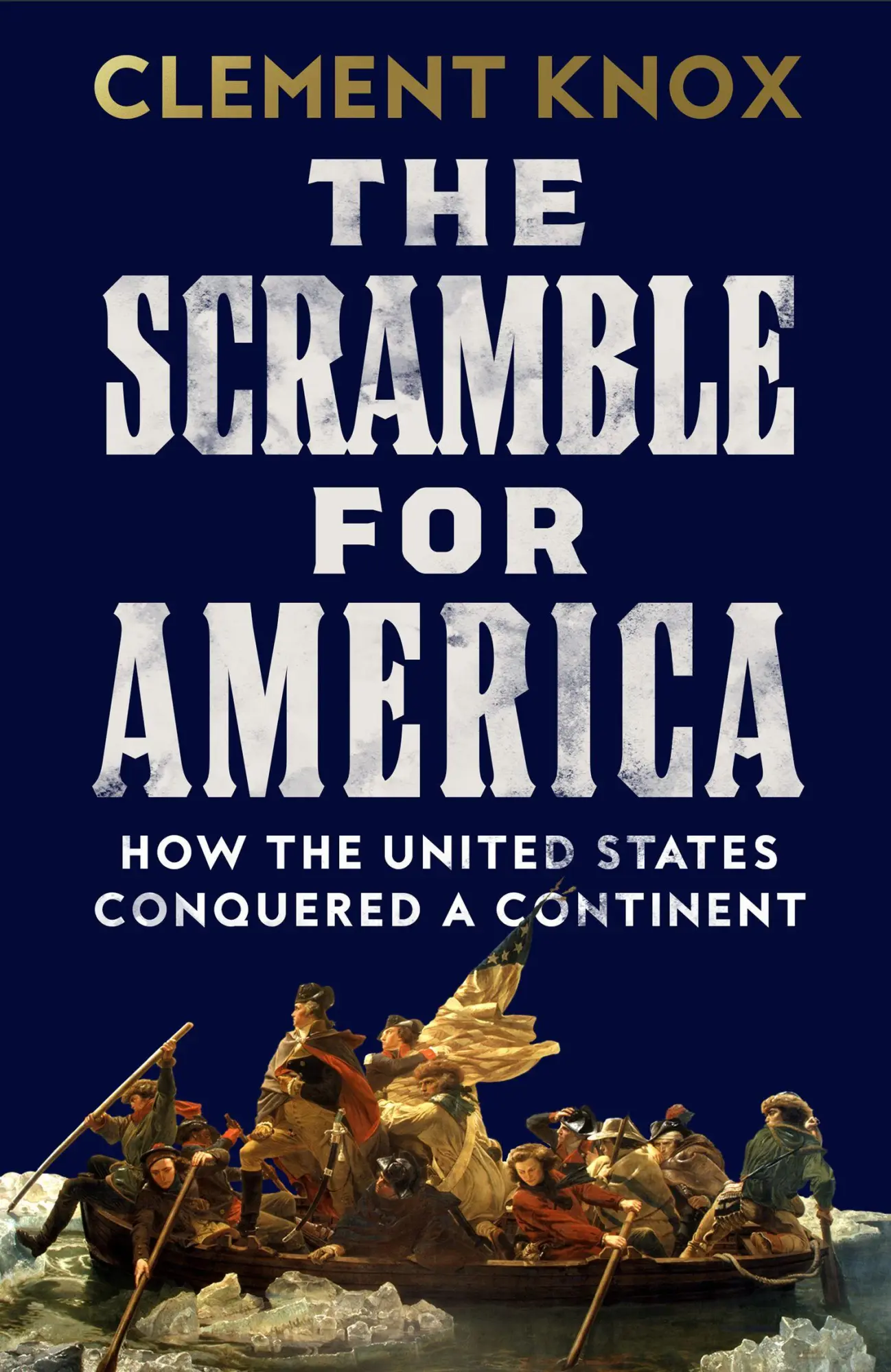Cover: 9780008447274 | The Scramble for America | How the United States Conquered a Continent