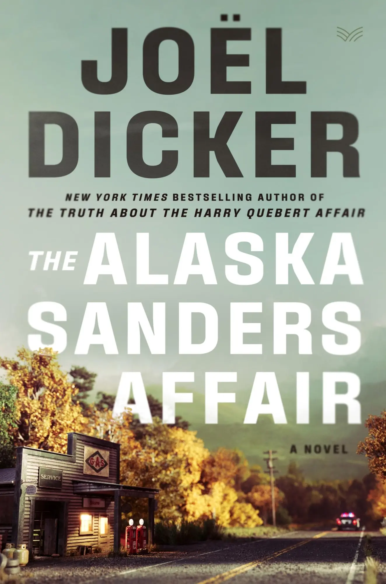Cover: 9780063417274 | The Alaska Sanders Affair | A Novel | Joël Dicker | Taschenbuch | 2024