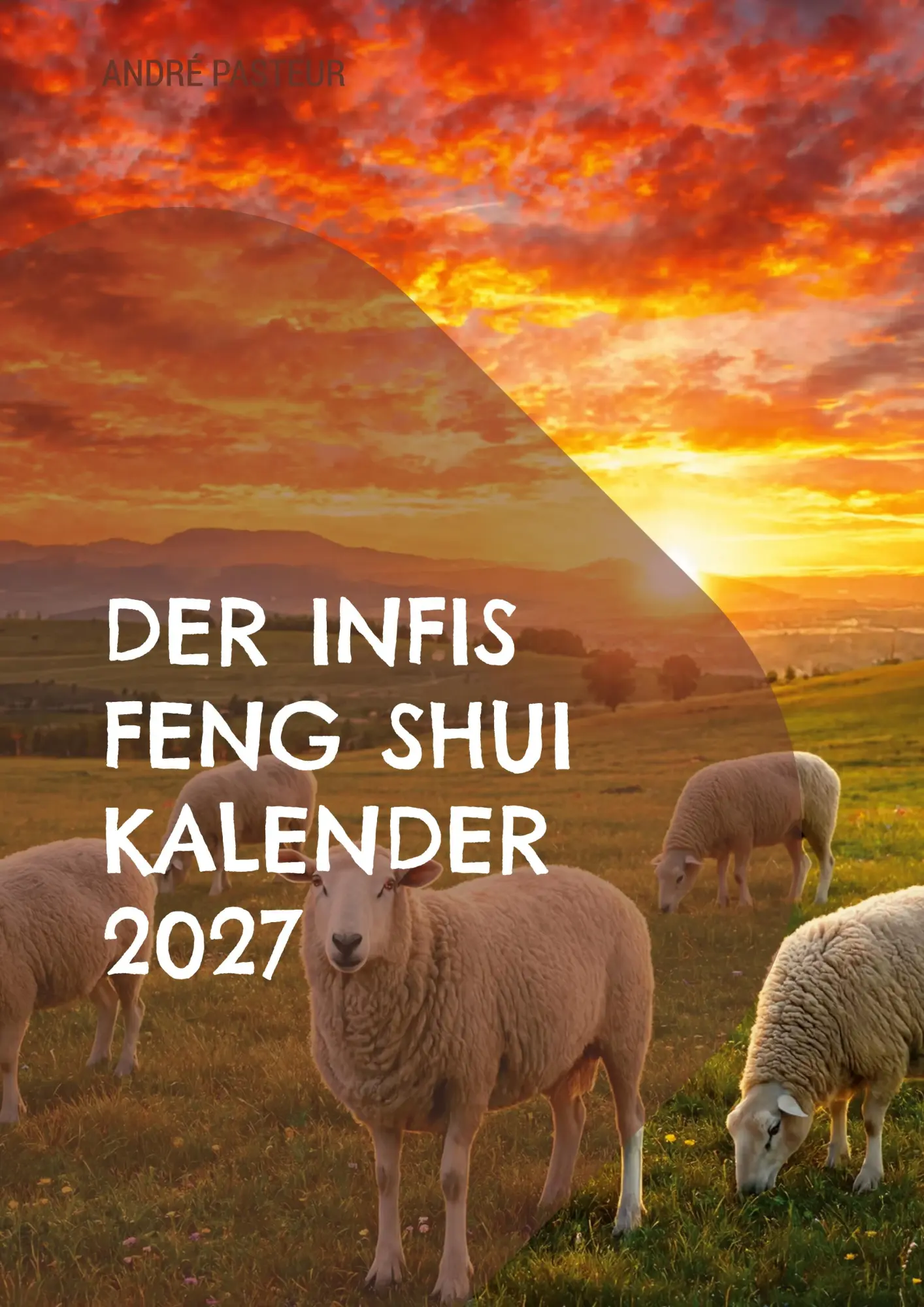 Cover: 9783696377274 | Der Infis Feng Shui Kalender 2027 | Das Jahr des Feuer Schafes | Buch