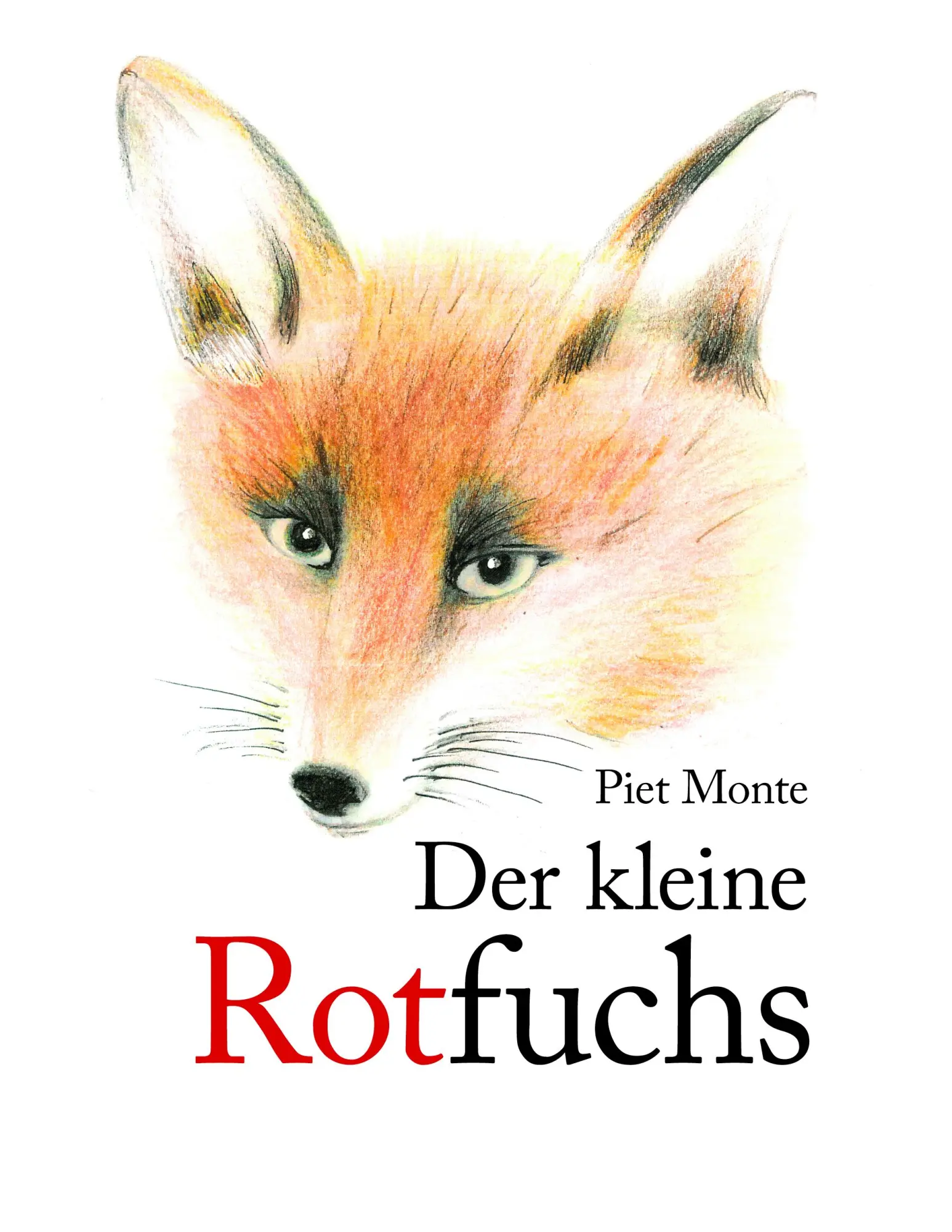 Cover: 9783833437274 | Der kleine Rotfuchs | Piet Monte | Buch | Deutsch | 2006