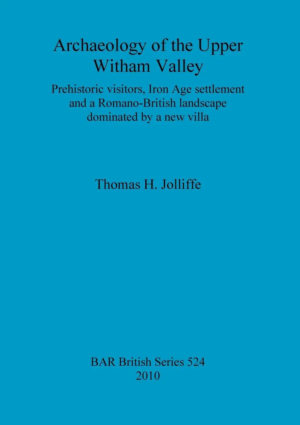 Cover: 9781407307374 | Archaeology of the Upper Witham Valley | Thomas H. Jolliffe | Buch