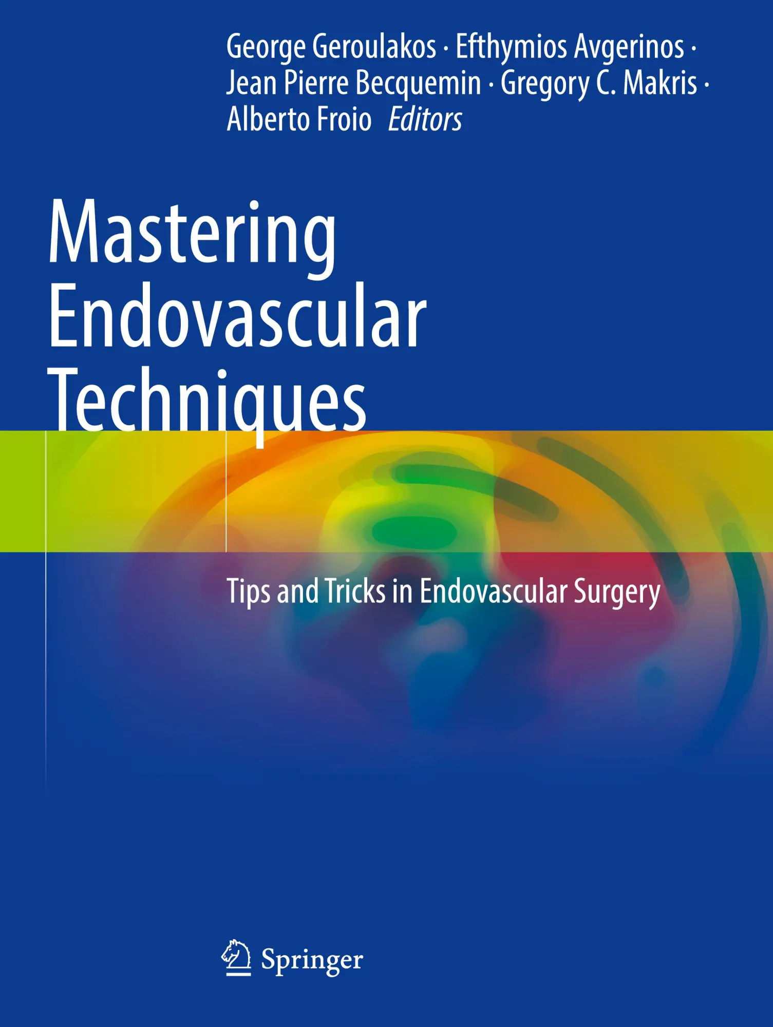Cover: 9783031427374 | Mastering Endovascular Techniques | George Geroulakos (u. a.) | Buch