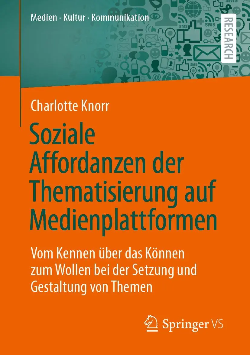 Cover: 9783658367374 | Soziale Affordanzen der Thematisierung auf Medienplattformen | Knorr
