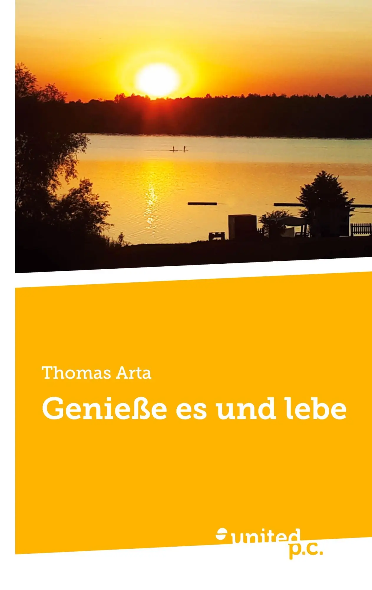 Cover: 9783710357374 | Genieße es und lebe | Thomas Arta | Taschenbuch | 230 S. | Deutsch