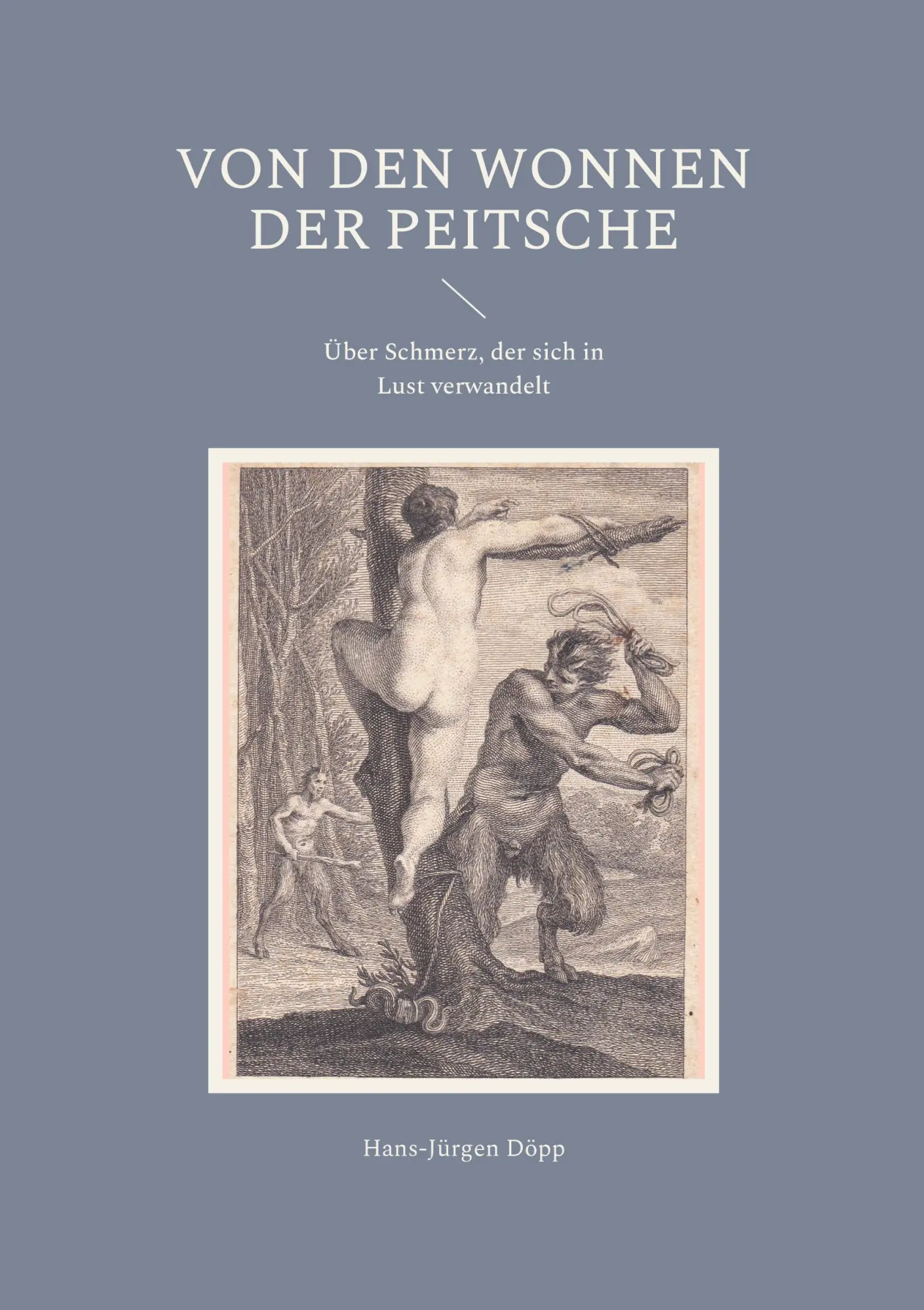 Cover: 9783755767374 | Von den Wonnen der Peitsche | Hans-Jürgen Döpp | Taschenbuch | 28 S.