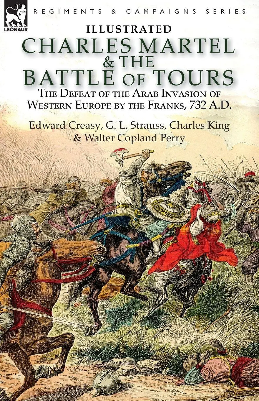 Cover: 9781782827474 | Charles Martel &amp; the Battle of Tours | Edward Creasy (u. a.) | Buch
