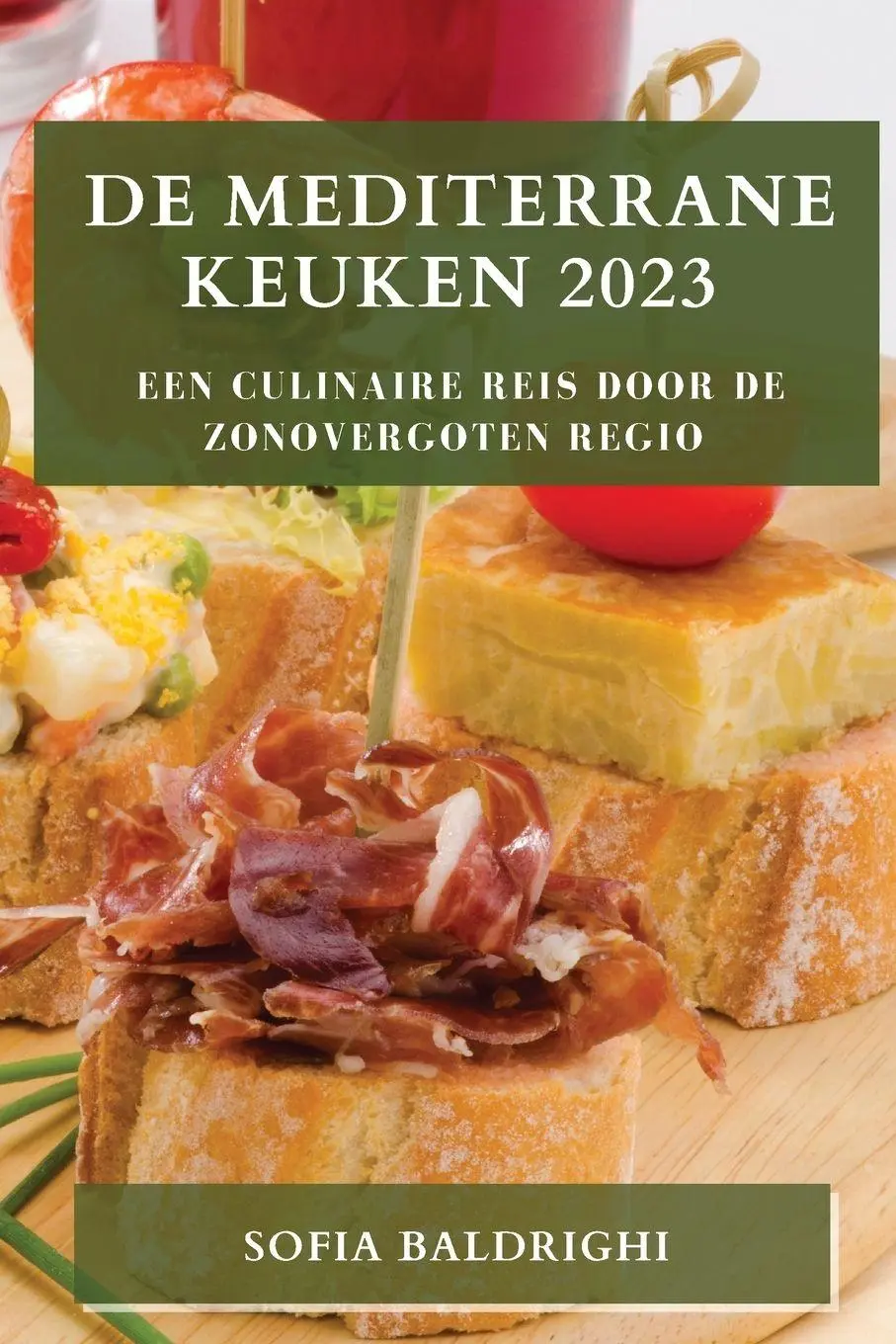 Cover: 9781783817474 | De Mediterrane Keuken 2023 | Sofia Baldrighi | Taschenbuch | 2023