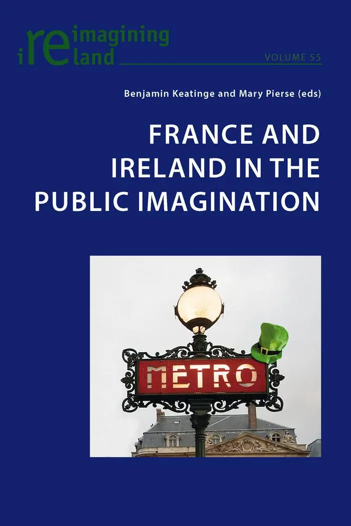 France and Ireland in the Public Imagination (Reimagining Ireland)
