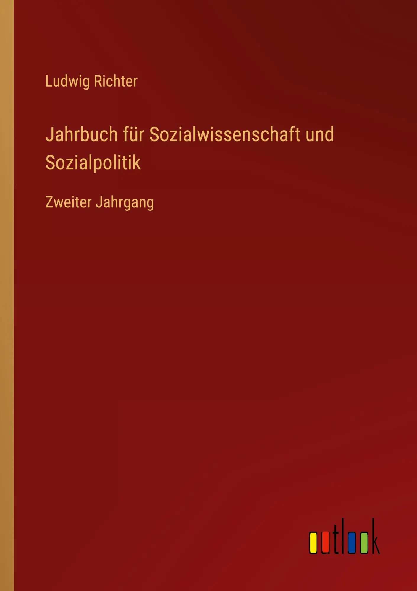 Jahrbuch für Sozialwissenschaft und Sozialpolitik: Zweiter Jahrgang