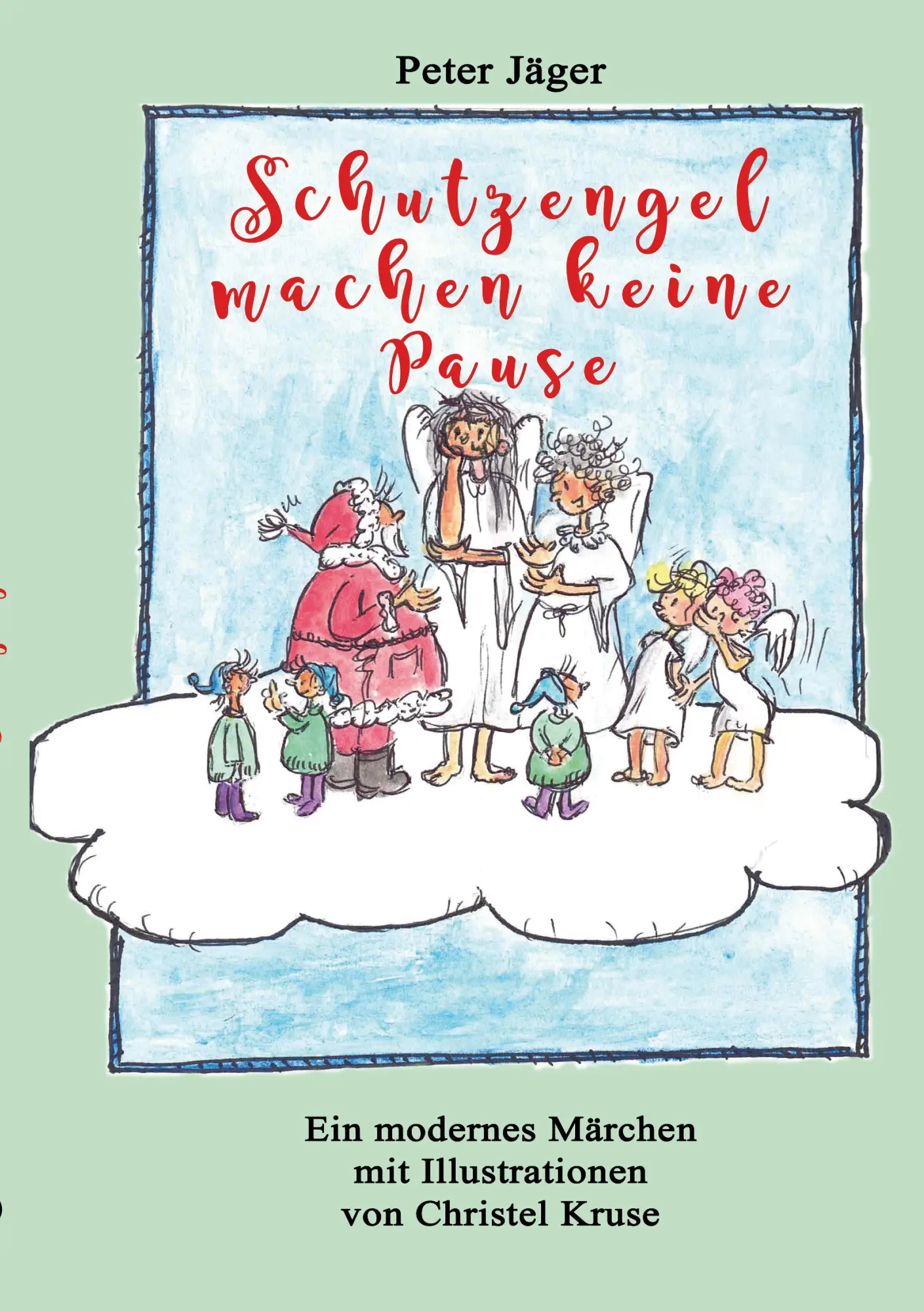 Cover: 9783384957474 | Schutzengel machen keine Pause | Peter Jäger | Taschenbuch | Engel