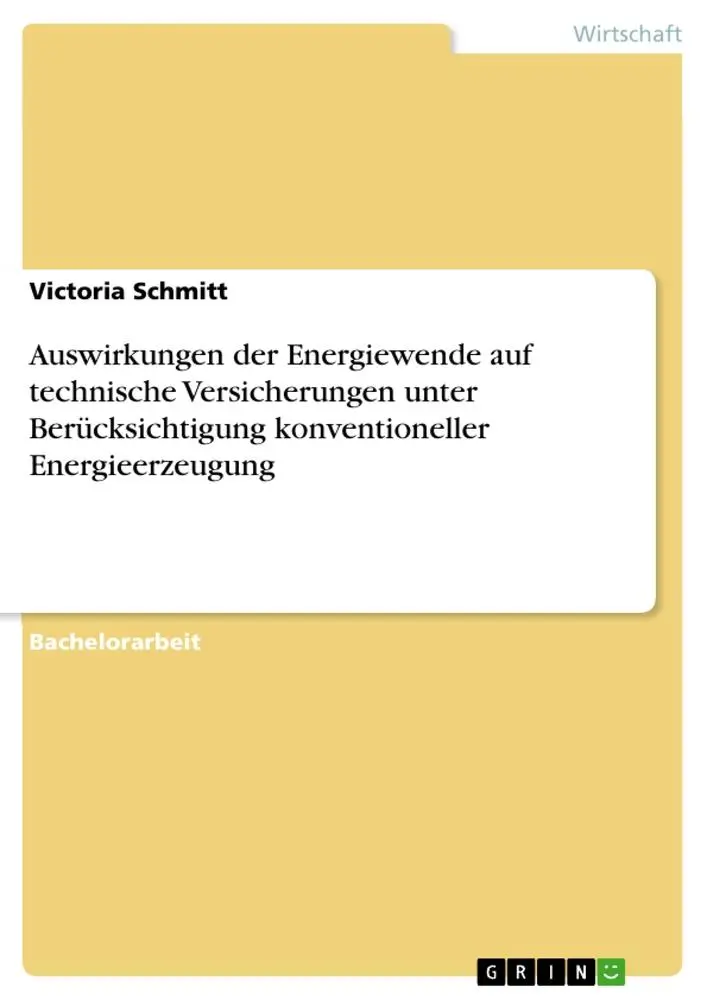 Cover: 9783668017474 | Auswirkungen der Energiewende auf technische Versicherungen unter...