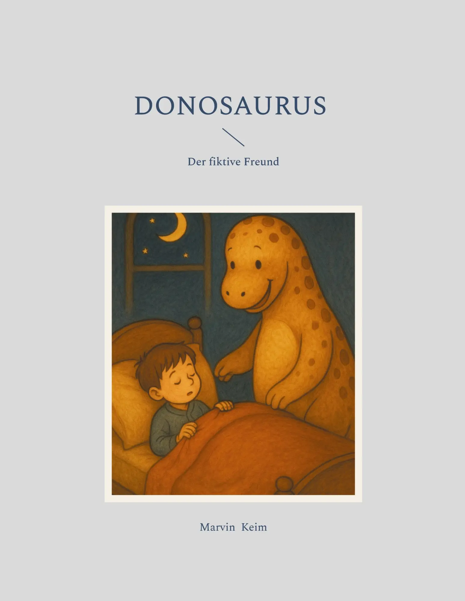 Cover: 9783695127474 | Donosaurus | Der fiktive Freund | Marvin Keim | Taschenbuch | 46 S.