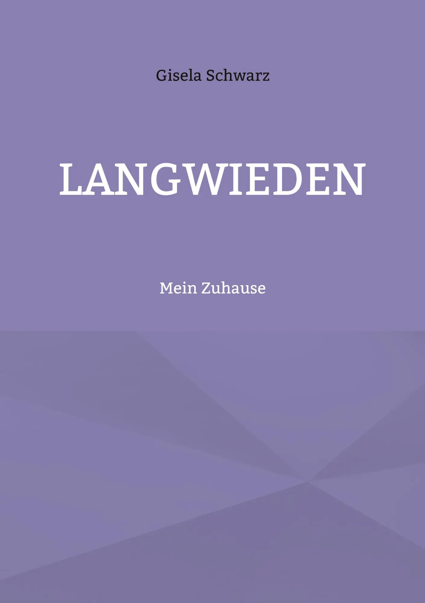 Cover: 9783757807474 | Langwieden | Mein Zuhause | Gisela Schwarz | Taschenbuch | Paperback