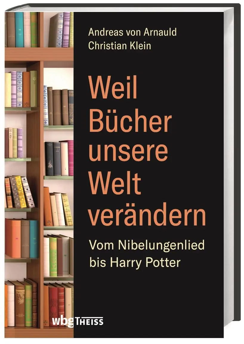 Cover: 9783806237474 | Weil Bücher unsere Welt verändern | Andreas Von Arnauld (u. a.) | Buch