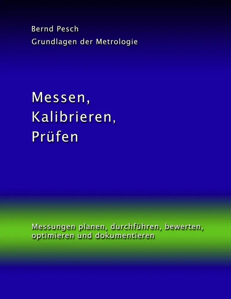 Cover: 9783837097474 | Messen, Kalibrieren, Prüfen | Bernd Pesch | Buch | 204 S. | Deutsch