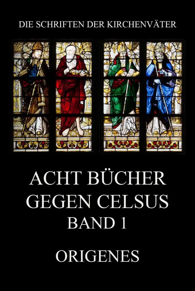 Cover: 9783849667474 | Acht Bücher gegen Celsus, Band 1 | Origenes | Taschenbuch | 336 S.
