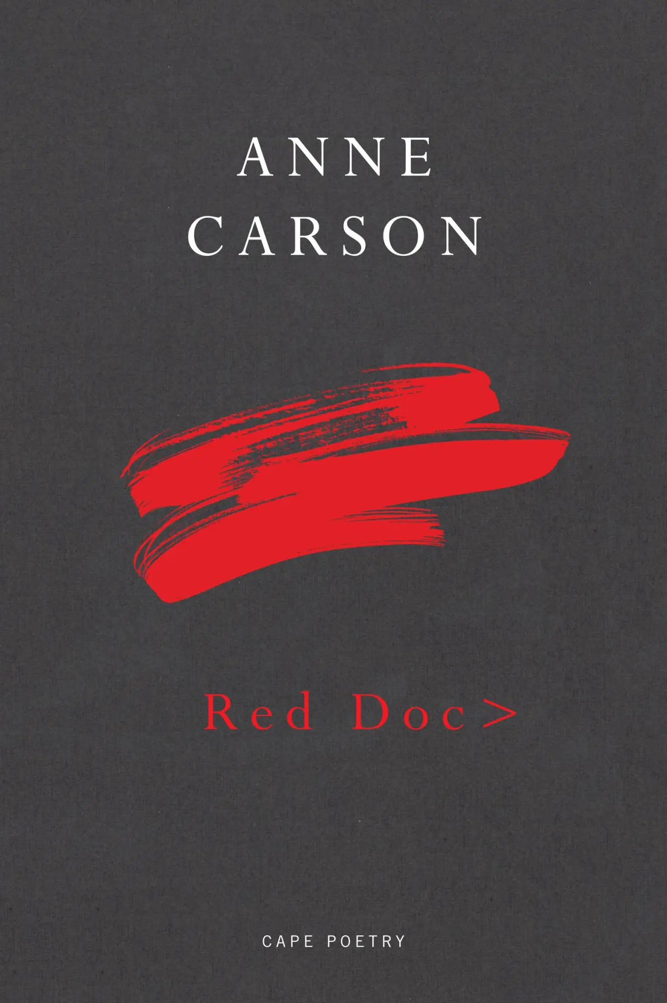 Cover: 9780224097574 | Red Doc&gt; | Anne Carson | Taschenbuch | 176 S. | Englisch | 2013
