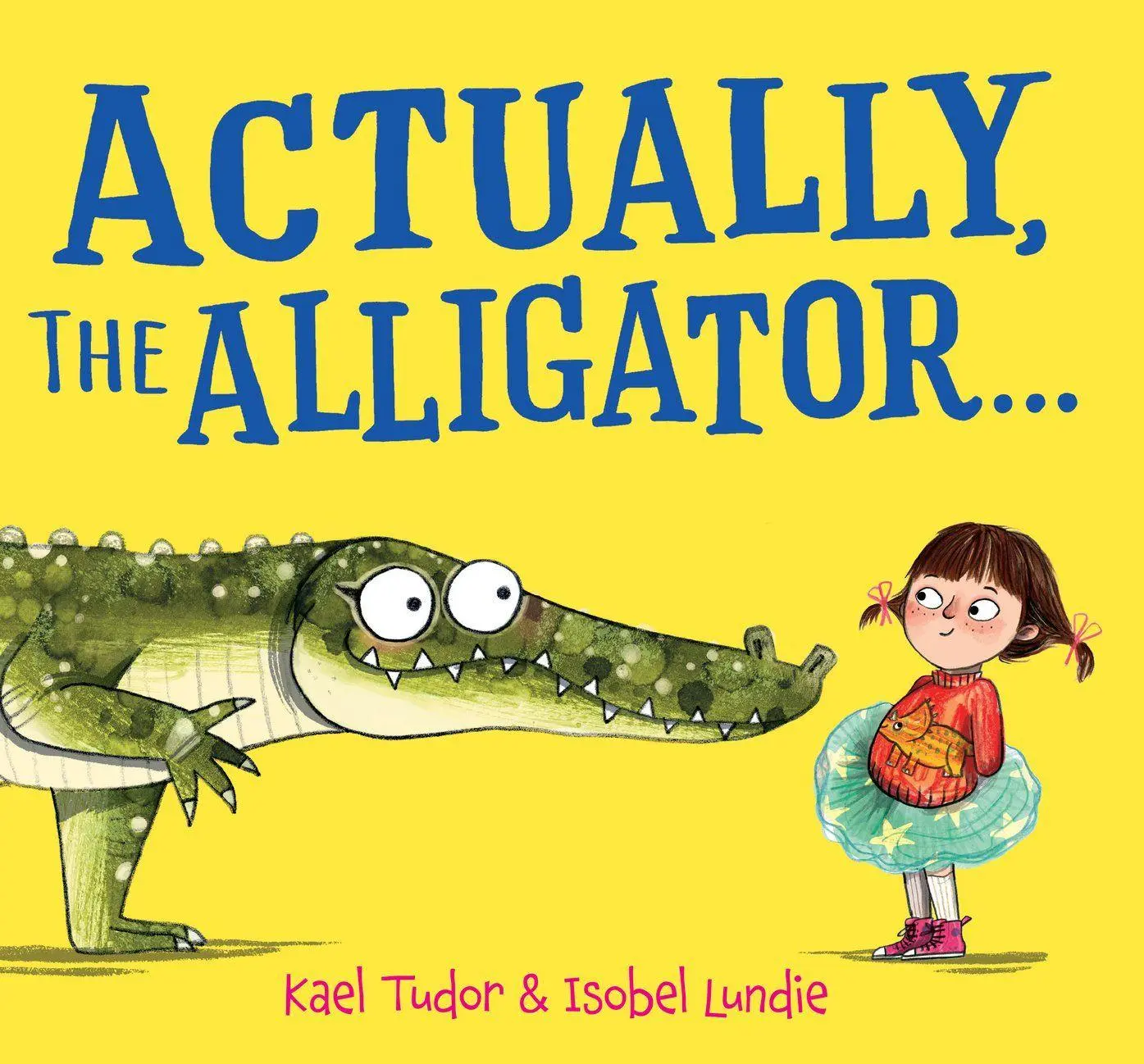 Cover: 9780702337574 | Actually, the Alligator . . . (PB) | Kael Tudor | Taschenbuch | 32 S.