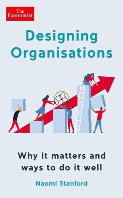 Cover: 9781788167574 | Designing Organisations | Why it matters and ways to do it well | Buch