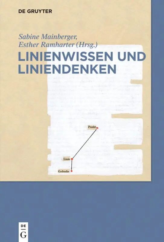 Cover: 9783110467574 | Linienwissen und Liniendenken | Esther Ramharter (u. a.) | Buch | XIII