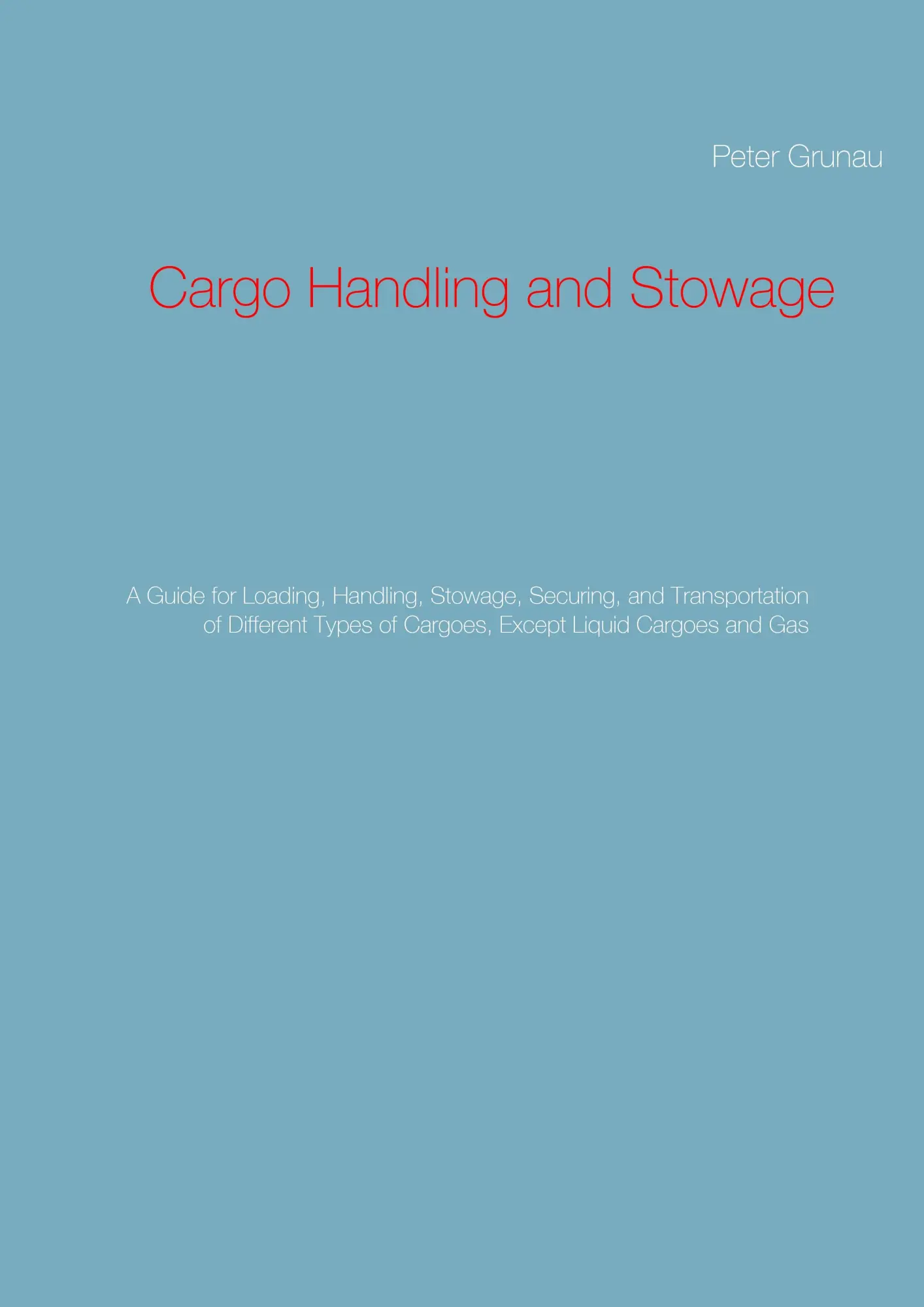 Cover: 9783739217574 | Cargo Handling and Stowage | Peter Grunau | Taschenbuch | 344 S.
