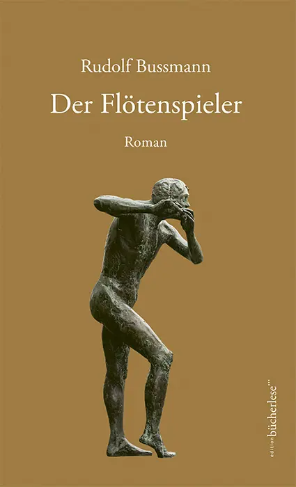 Der Flötenspieler - Rudolf Bussmann Gebunden