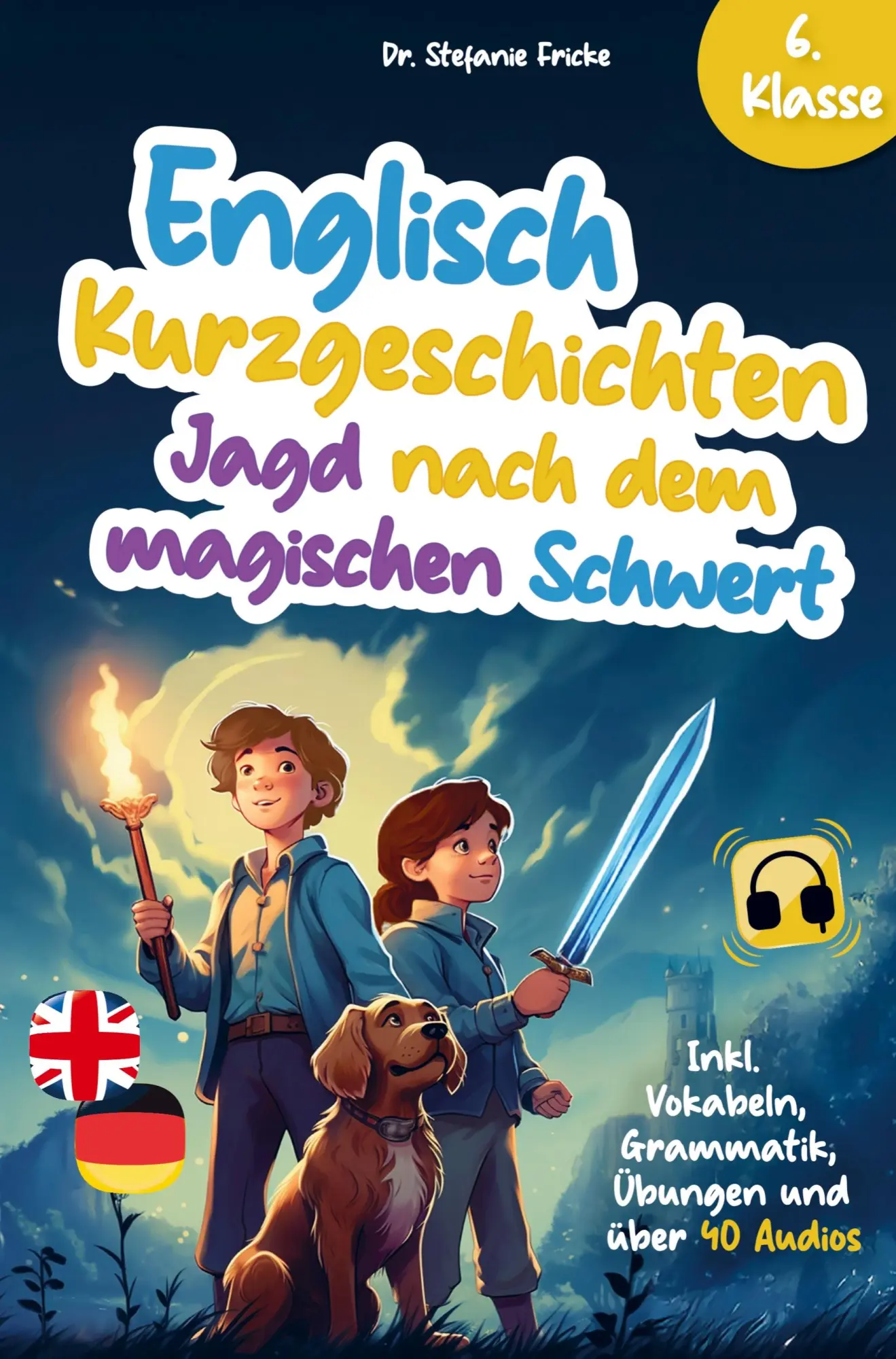 Cover: 9789403767574 | Englisch Kurzgeschichten 6. Klasse Jagd nach dem magischen Schwert...