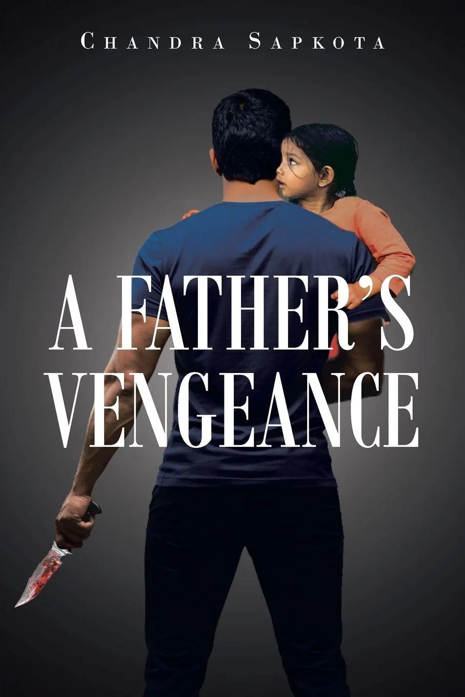 Cover: 9798893087574 | A Father's Vengeance | Chandra Sapkota | Taschenbuch | Englisch | 2026