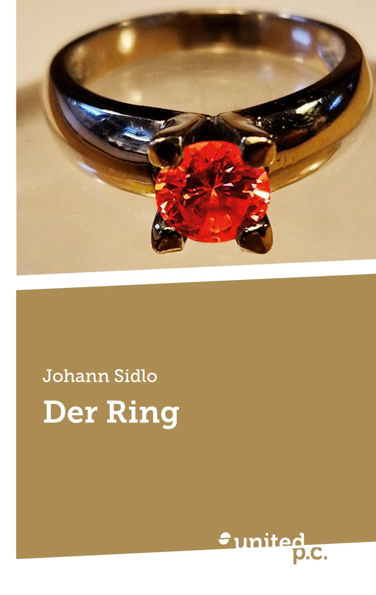 Cover: 9783710327674 | Der Ring | Johann Sidlo | Taschenbuch | 88 S. | Deutsch | 2024