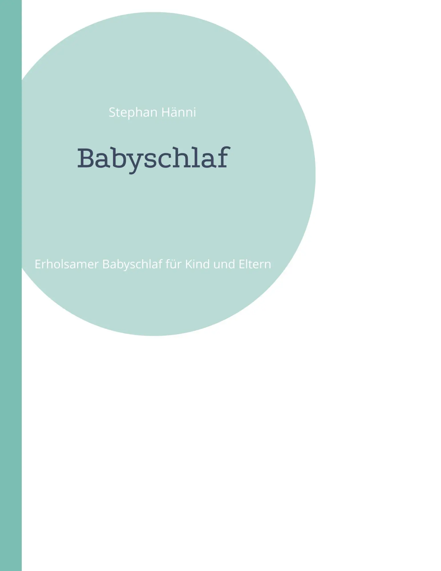 Cover: 9783757887674 | Babyschlaf | Erholsamer Babyschlaf für Kind und Eltern | Stephan Hänni