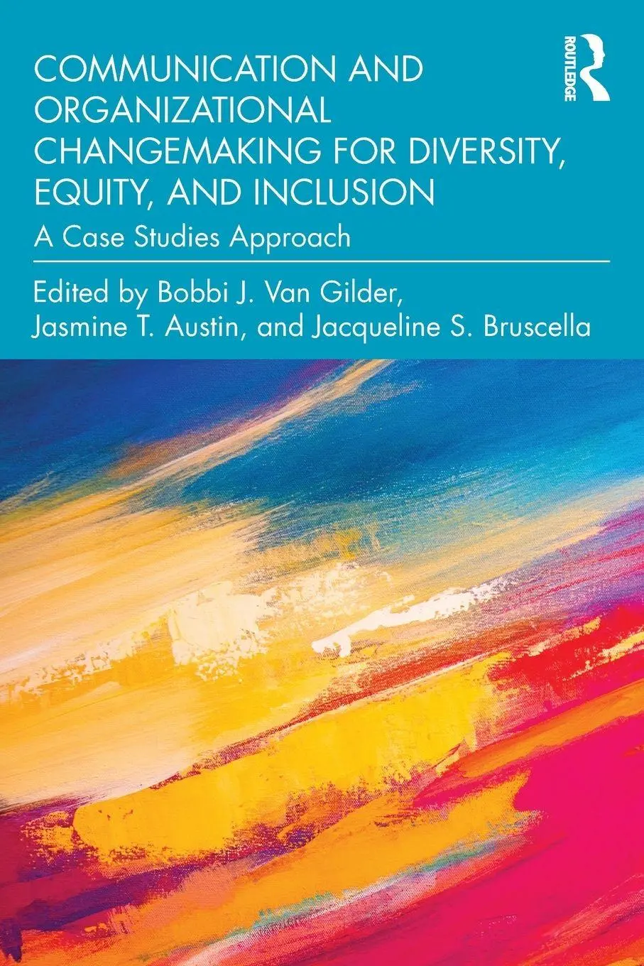 Cover: 9781032367774 | Communication and Organizational Changemaking for Diversity,...
