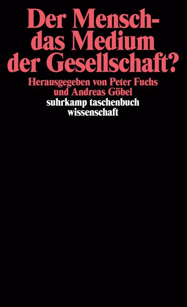 Cover: 9783518287774 | Der Mensch - das Medium der Gesellschaft? | Andreas Göbel (u. a.)