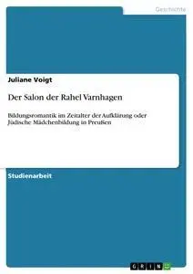 Cover: 9783640267774 | Der Salon der Rahel Varnhagen | Juliane Voigt | Taschenbuch | 32 S.