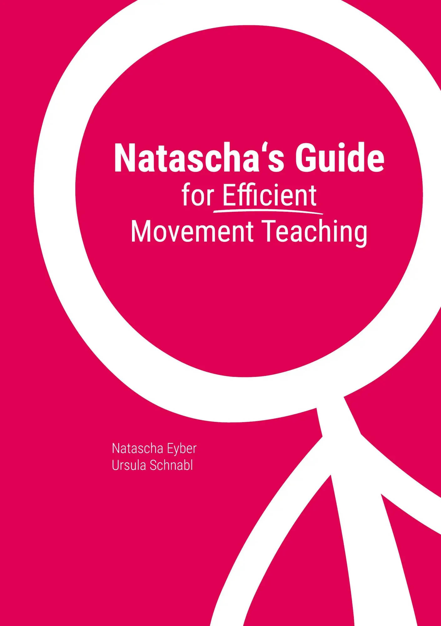 Cover: 9783695197774 | Natascha's Guide for Efficient Movement Teaching | Eyber (u. a.)
