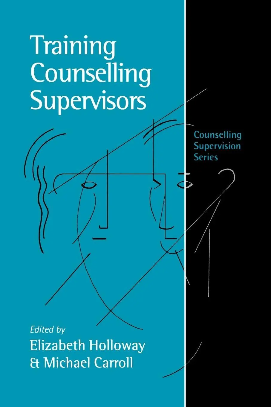 Cover: 9780761957874 | Training Counselling Supervisors | Strategies, Methods and Techniques