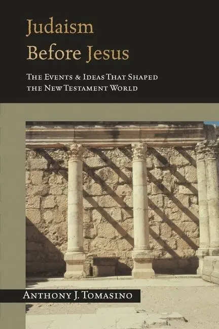 Cover: 9780851117874 | Judaism Before Jesus | Anthony J Tomasino | Taschenbuch | Englisch