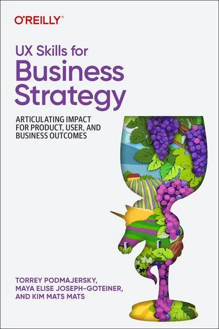 Cover: 9781098177874 | UX Skills for Business Strategy | Kim Mats Mats (u. a.) | Taschenbuch