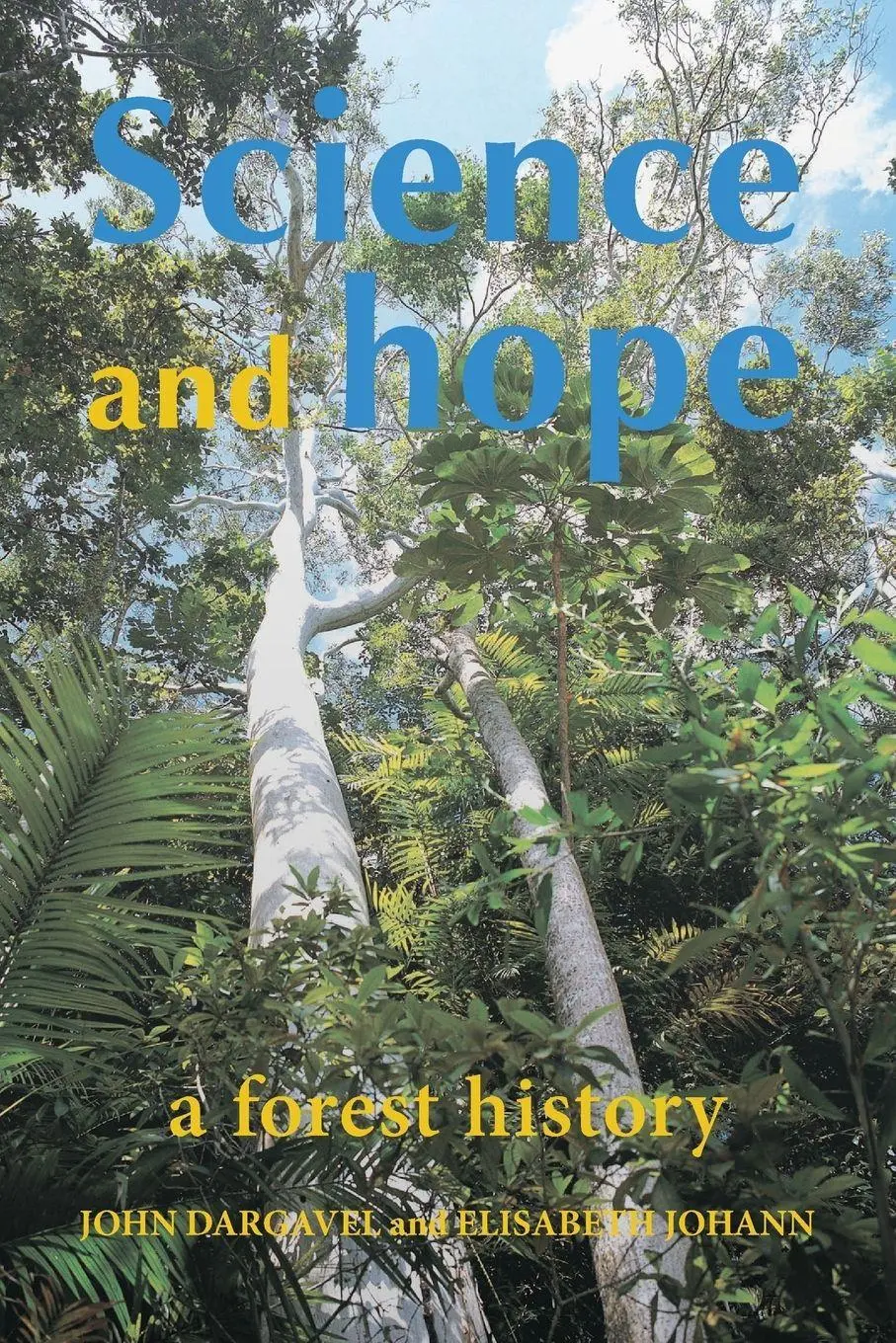 Cover: 9781874267874 | Science and Hope. A Forest History | John Dargavel (u. a.) | Buch