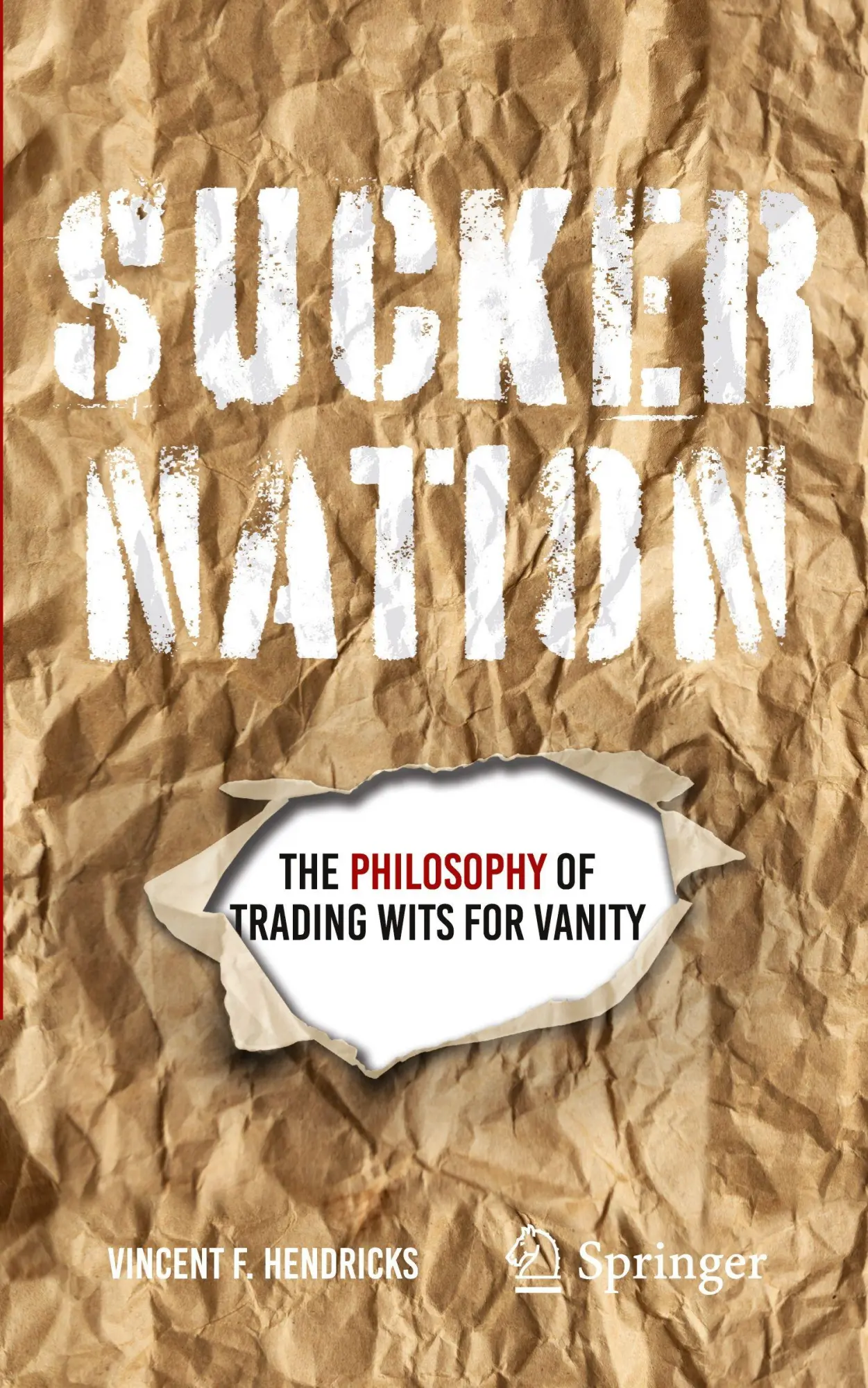 Cover: 9783032227874 | Sucker Nation | The Philosophy of Trading Wits for Vanity | Hendricks