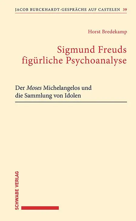 Cover: 9783796547874 | Sigmund Freuds figürliche Psychoanalyse | Horst Bredekamp | Buch