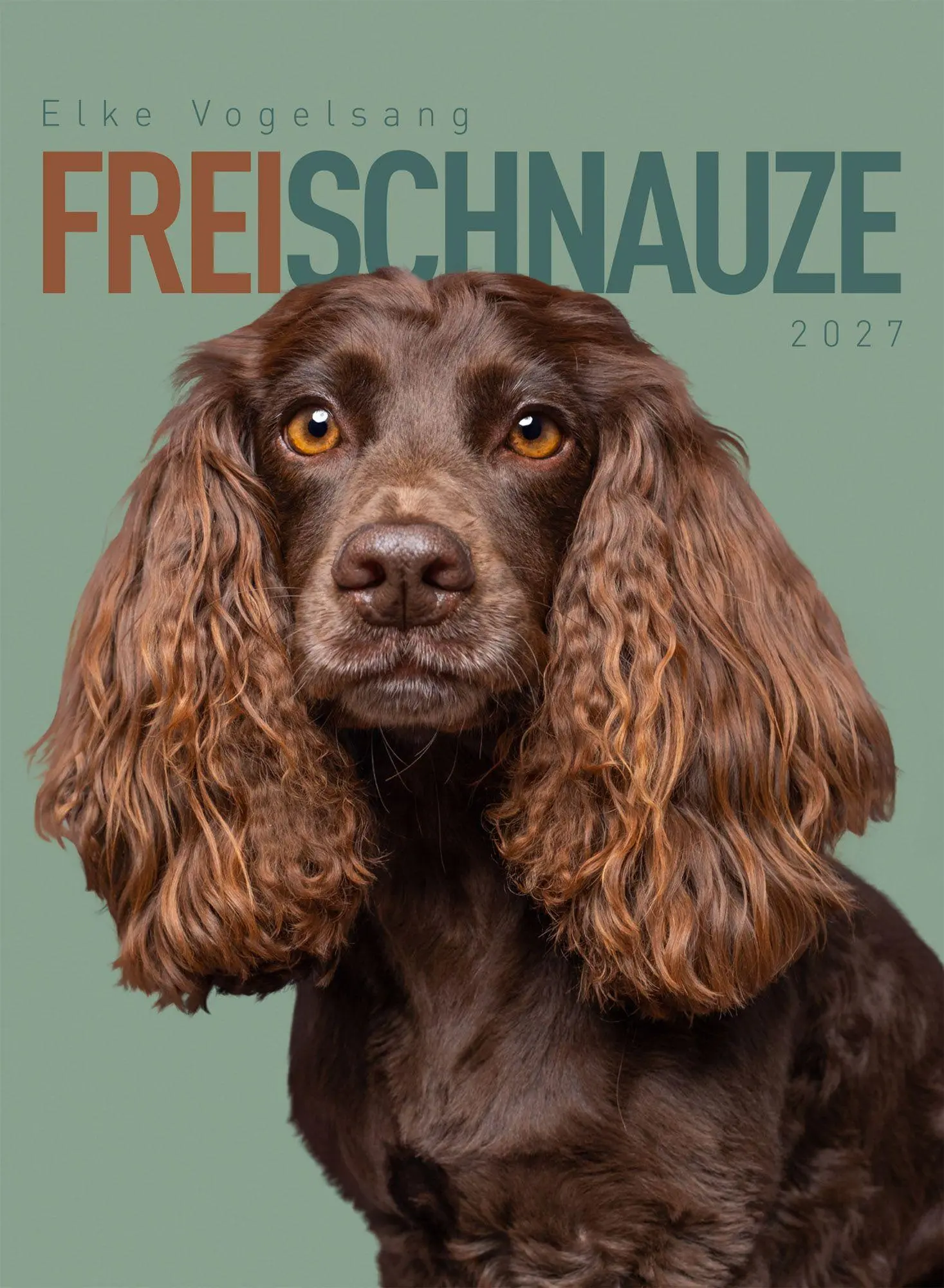 Cover: 9783838427874 | Frei Schnauze Kalender 2027 | Elke Vogelsang (u. a.) | Kalender | 2027
