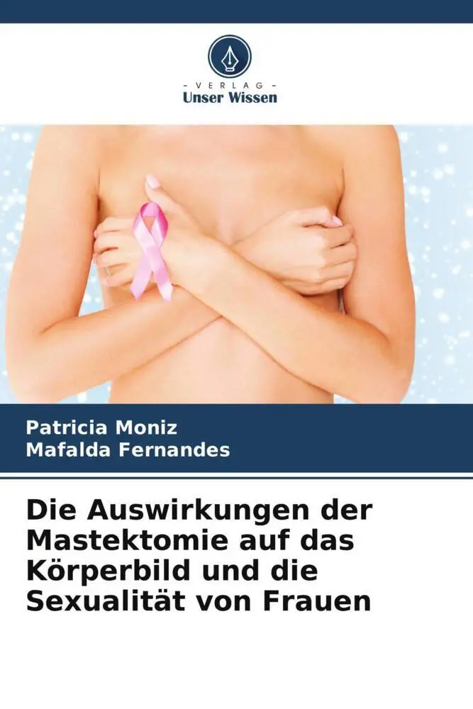 Cover: 9786207187874 | Die Auswirkungen der Mastektomie auf das Körperbild und die...