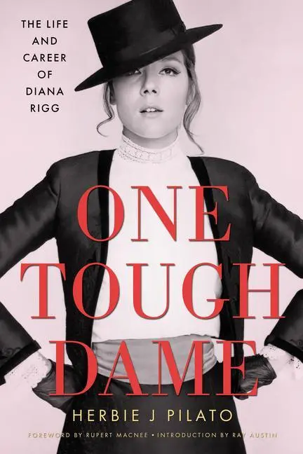 Cover: 9781496837974 | One Tough Dame | The Life and Career of Diana Rigg | Herbie J Pilato