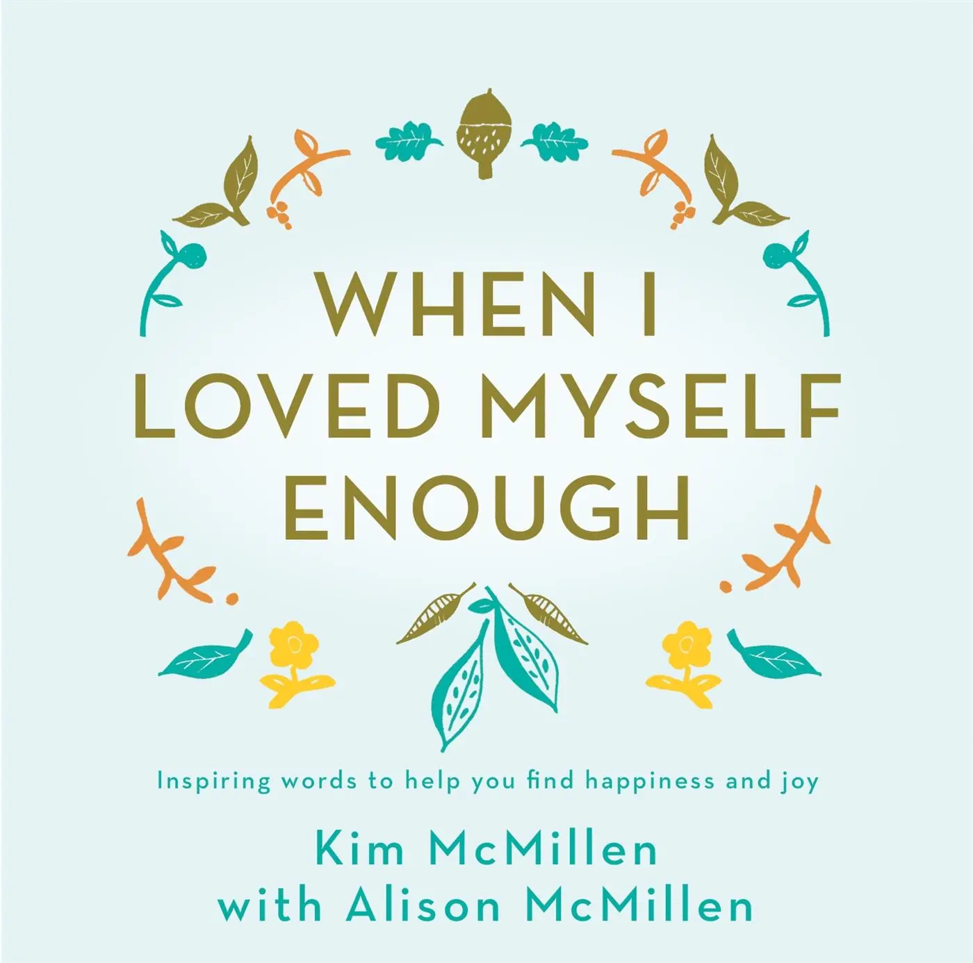Cover: 9781509867974 | When I Loved Myself Enough | Kim McMillen | Gebunden | Englisch | 2018