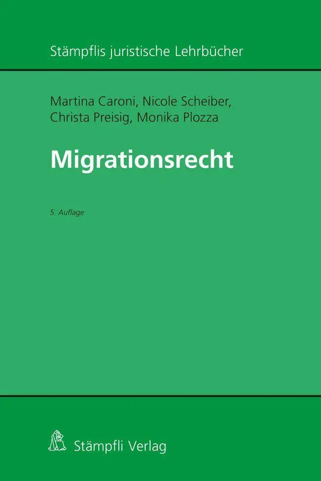 Migrationsrecht (Stämpflis juristische Lehrbücher)