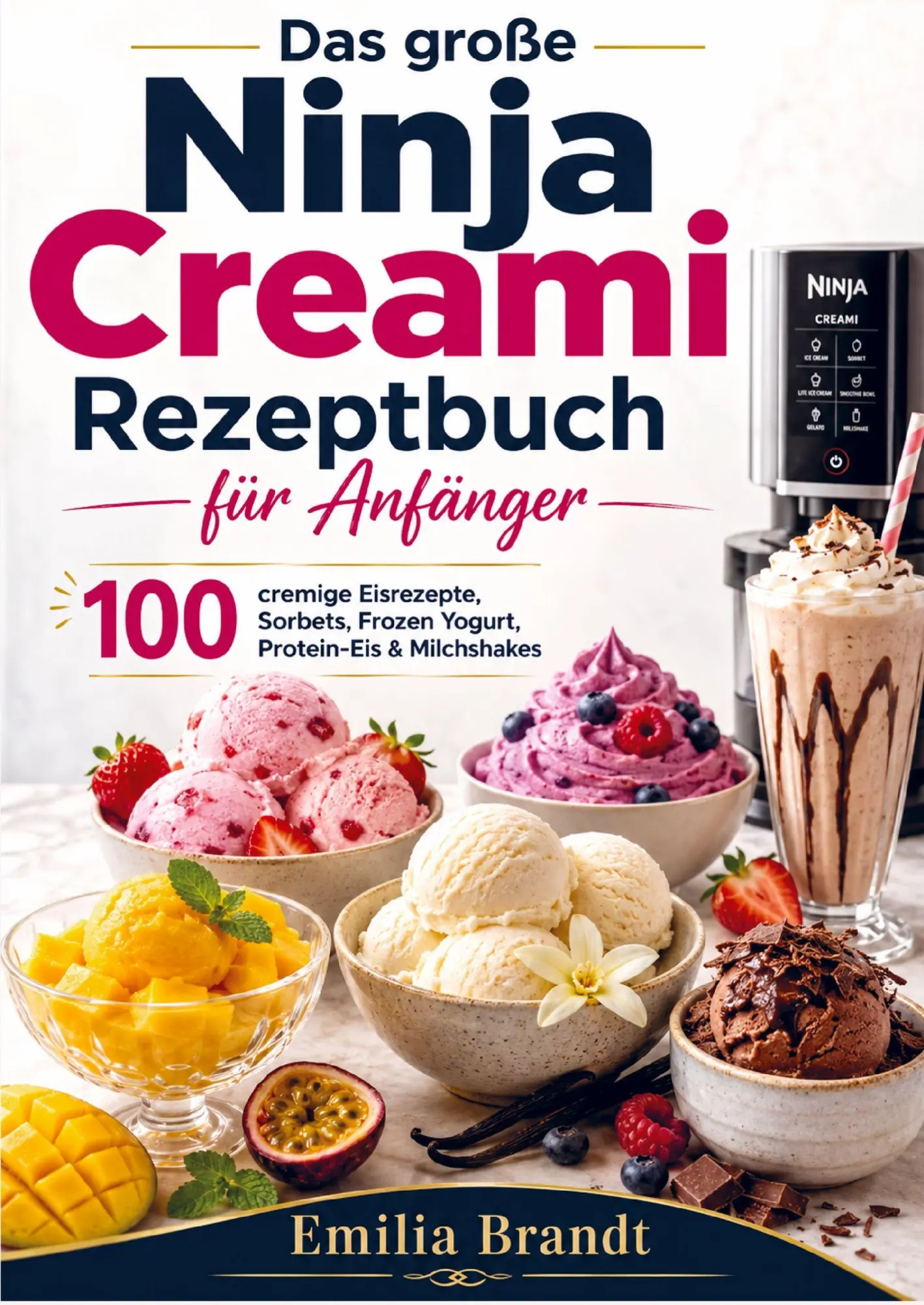 Cover: 9789403897974 | Das große Ninja Creami Rezeptbuch für Anfänger | Emilia Brandt | Buch