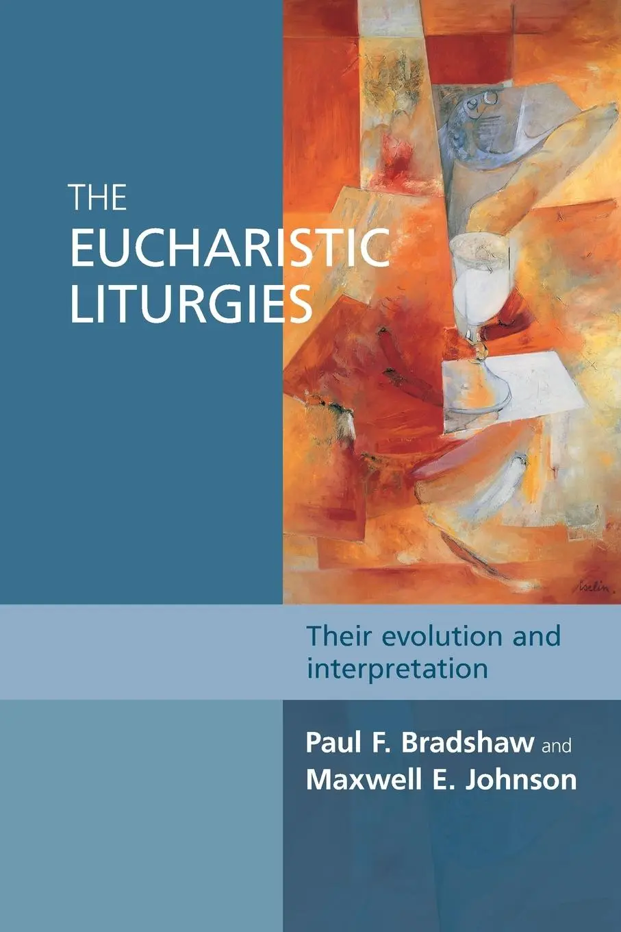 Cover: 9780281068074 | The Eucharistic Liturgies | Their Evolution And Interpretation | Buch