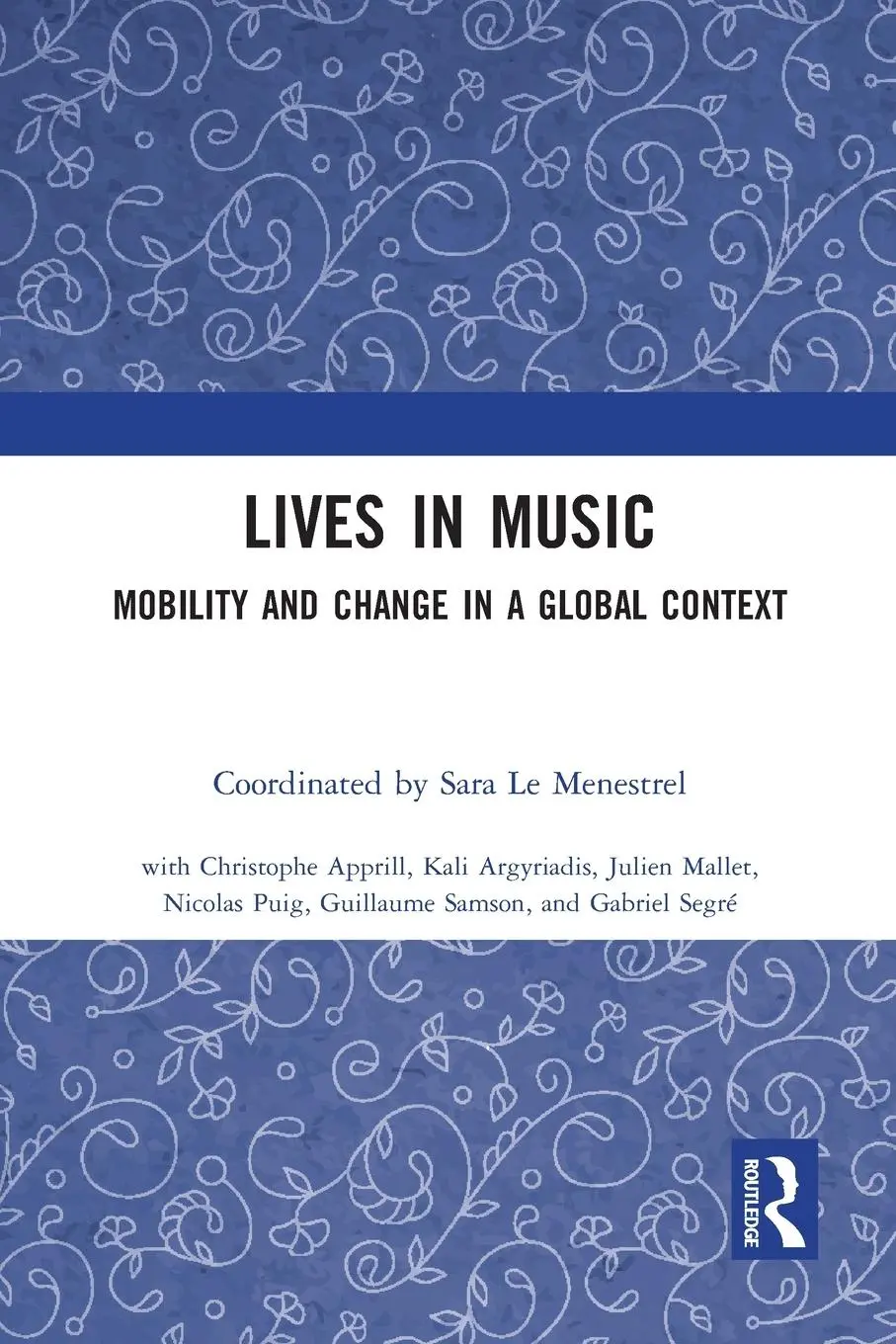 Cover: 9781032238074 | Lives in Music | Mobility and Change in a Global Context | Menestrel