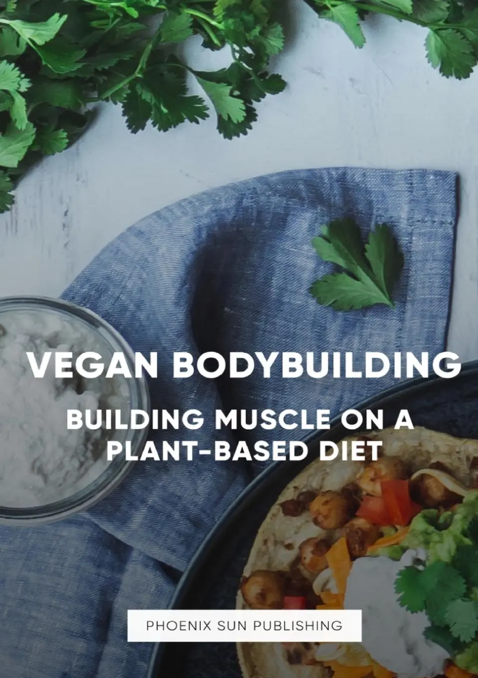 Cover: 9781447528074 | The Art of Vegan Bodybuilding | Building Muscle on a Plant-Based Diet