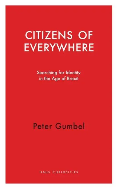 Cover: 9781913368074 | Citizens of Everywhere | Searching for Identity in the Age of Brexit